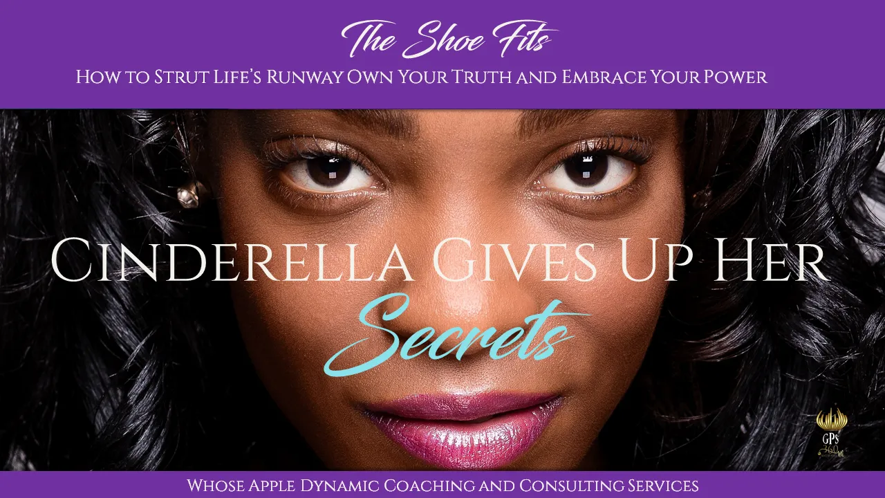 The Shoe Fits: How to Strut Life's Runway, Own Your Truth, and Embrace Your Power (Course)