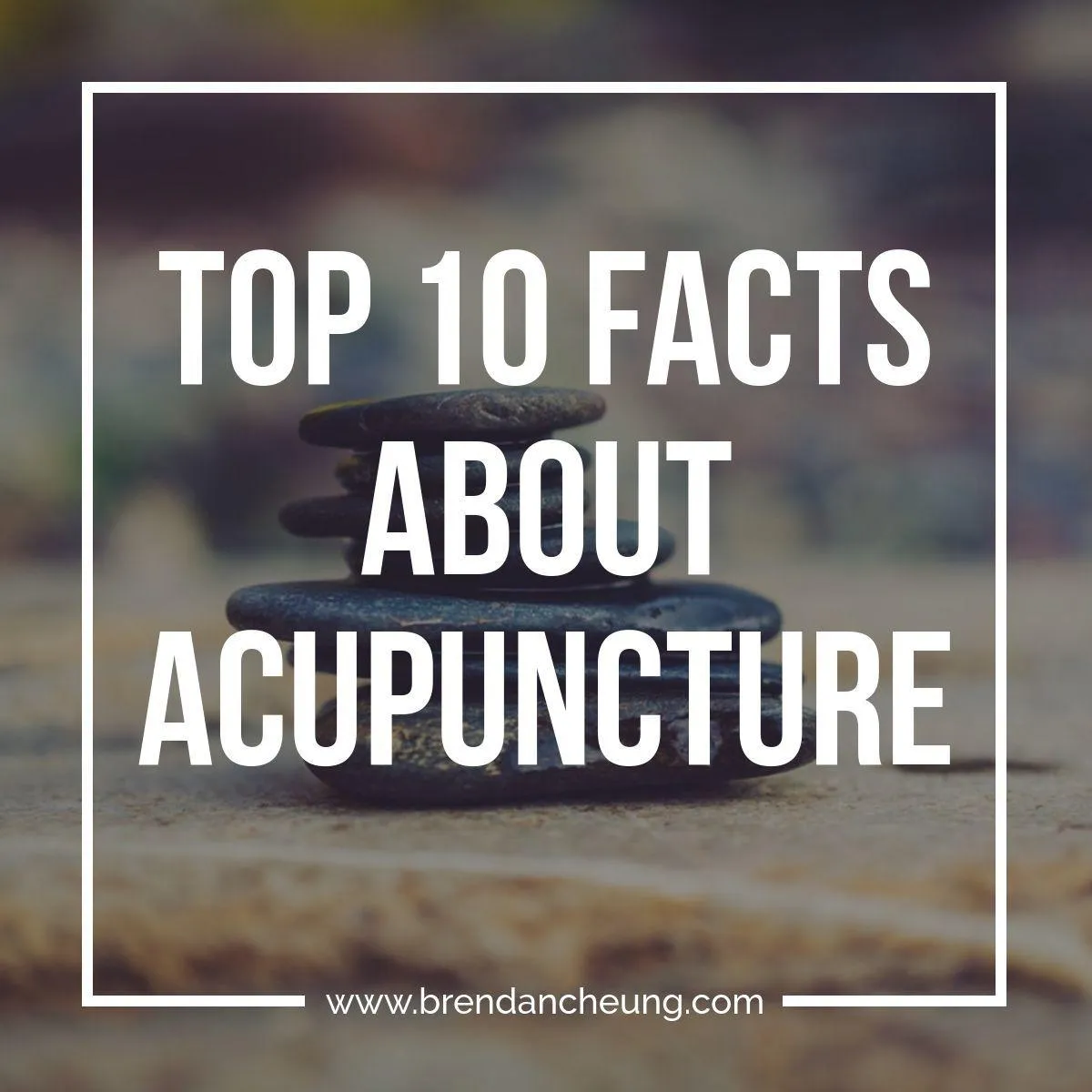 Top 10 Facts About Acupuncture