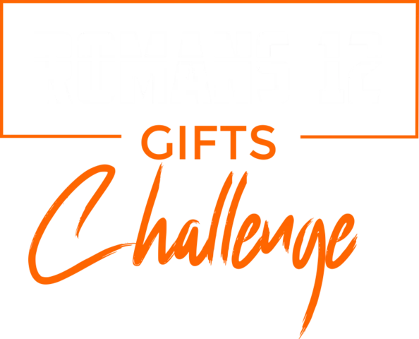 Romans 12 Gifts Challenge