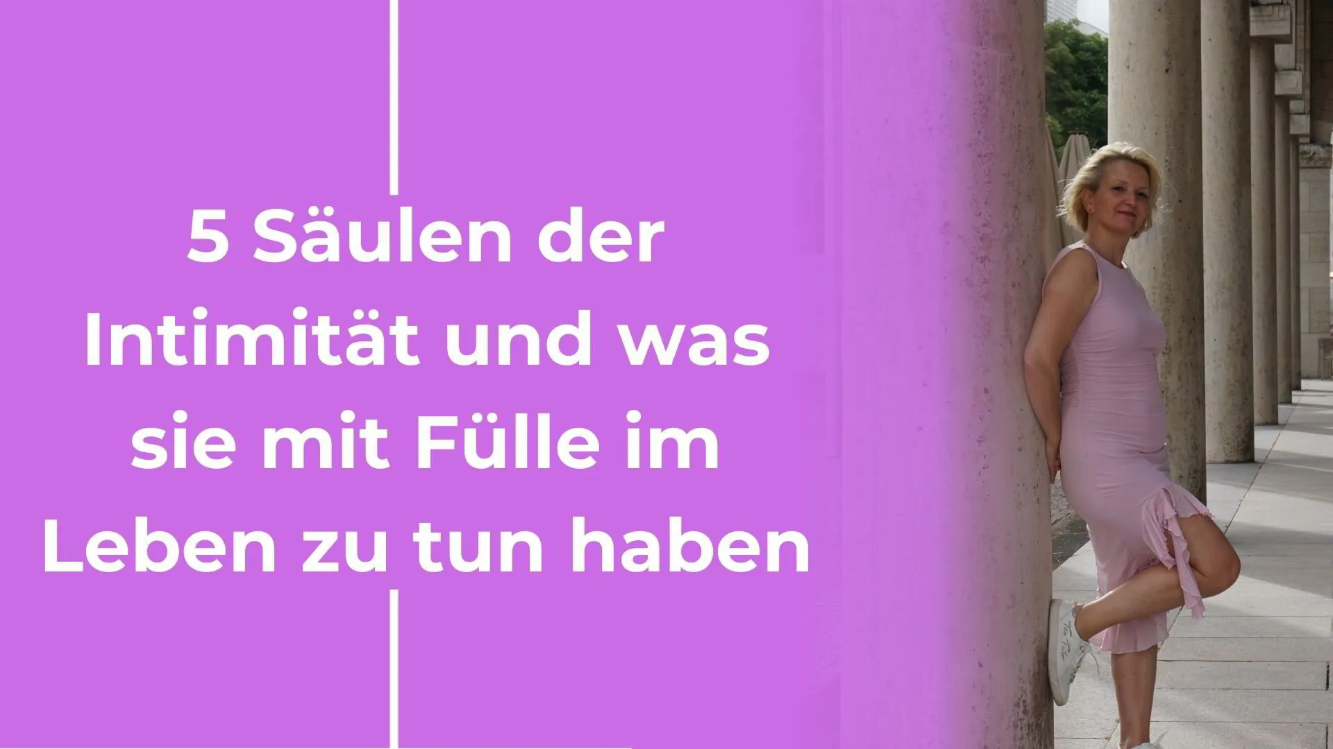 Die 5 Säulen der Intimität: Wie du erfüllende Beziehungen, mehr Selbstliebe und ein starkes Geldbewusstsein entwickelst