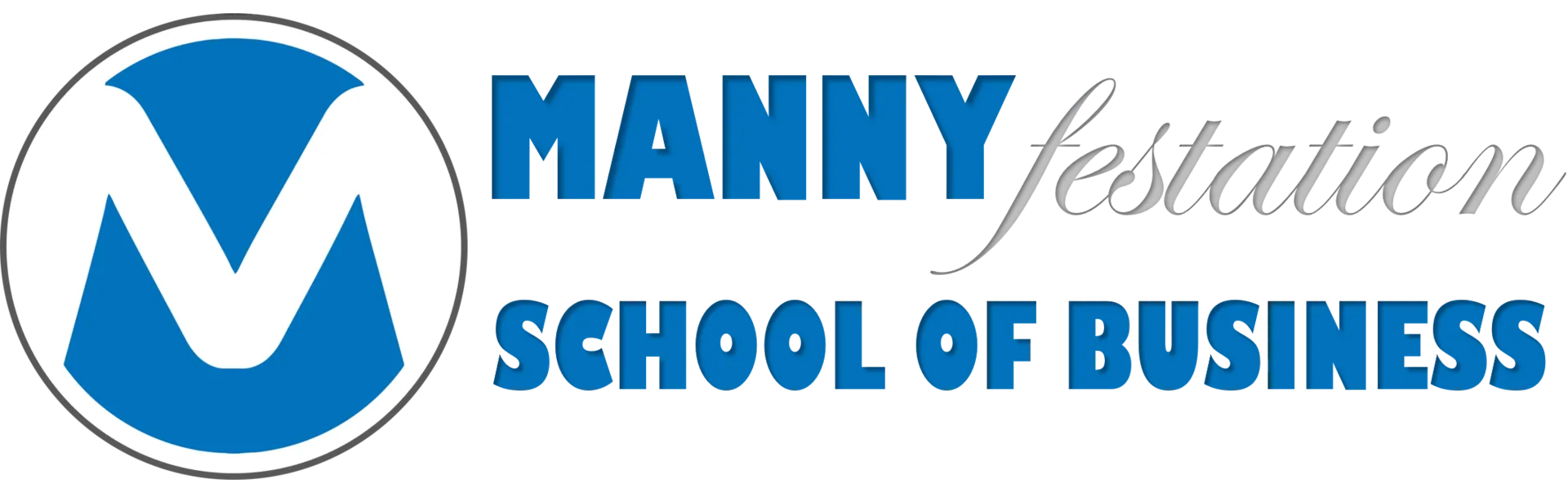 MANNYfestation: SCHOOL OF BUSINESS