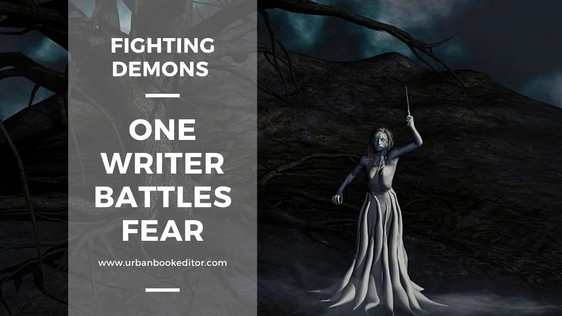 Fighting Demons: One Writer Battles Fear