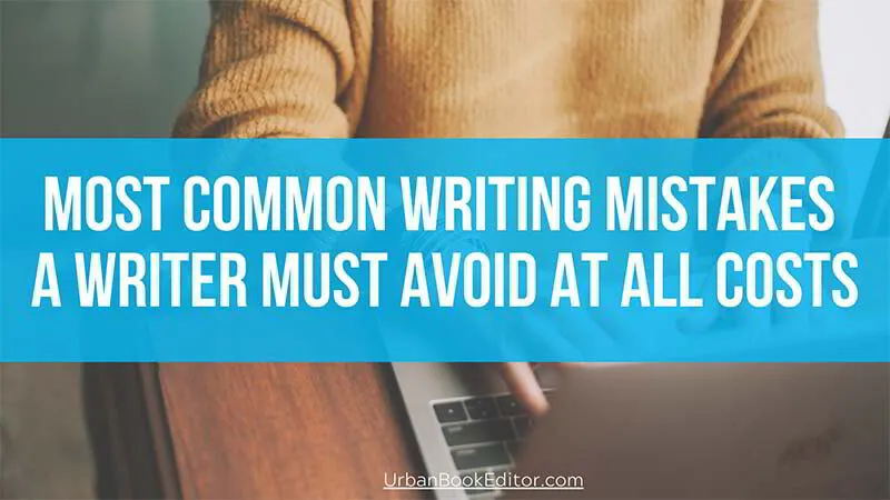 10 Common Grammar Mistakes That Can Kill Your Story
