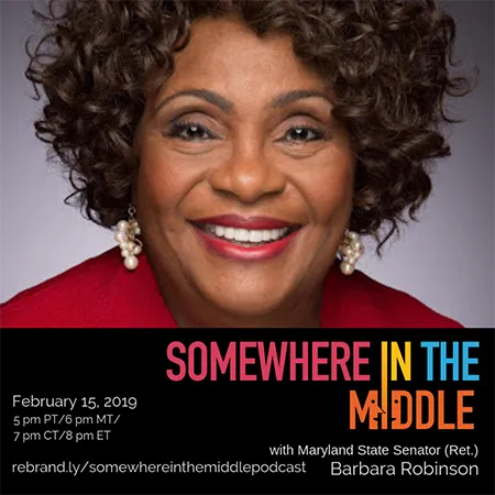 Somewhere in the Middle with Retired Maryland State Senator Barbara Robinson