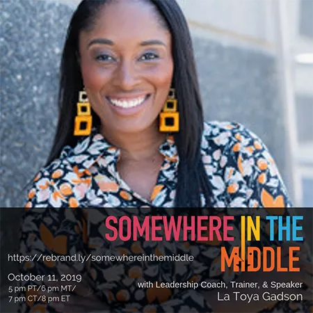 Somewhere in the Middle Welcomes Coach, Trainer, and Speaker La Toya Gadson