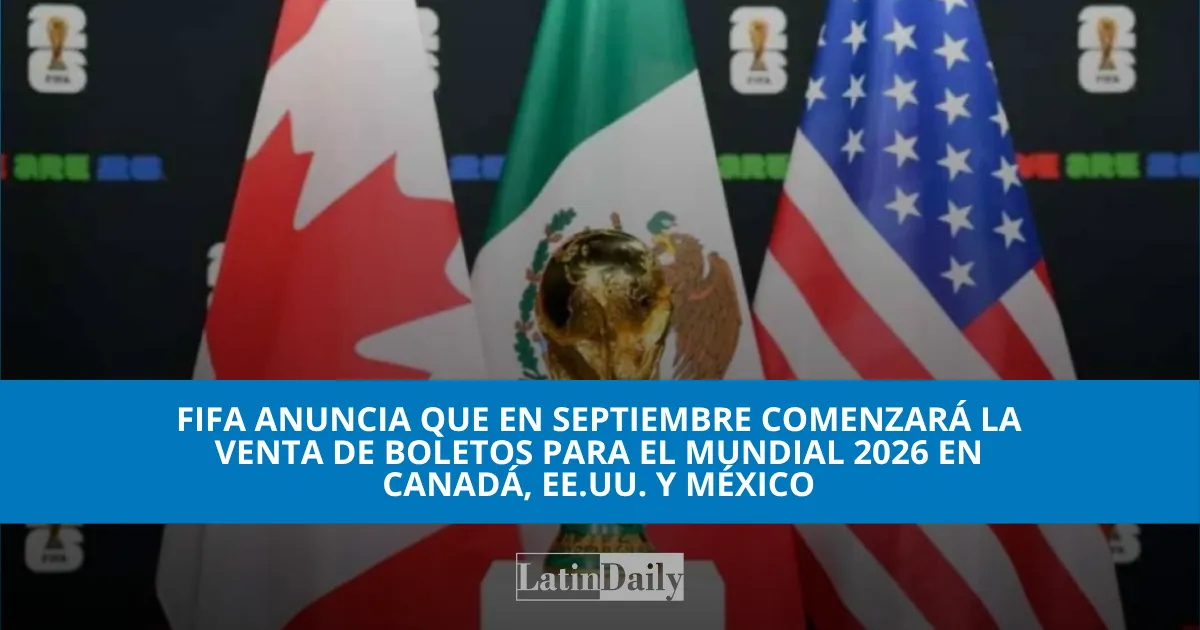 FIFA anuncia que en septiembre comenzará la venta de boletos para el ...