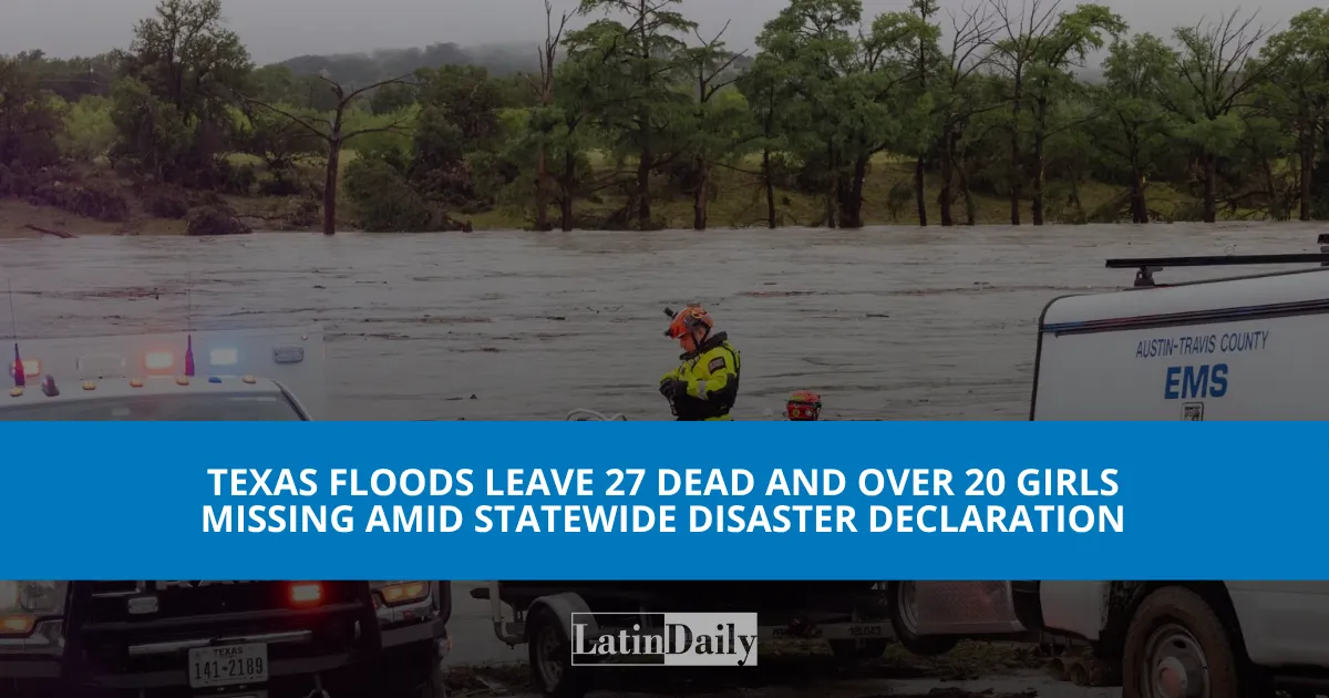 Texas Floods Leave 27 Dead and Over 20 Girls Missing Amid Statewide ...
