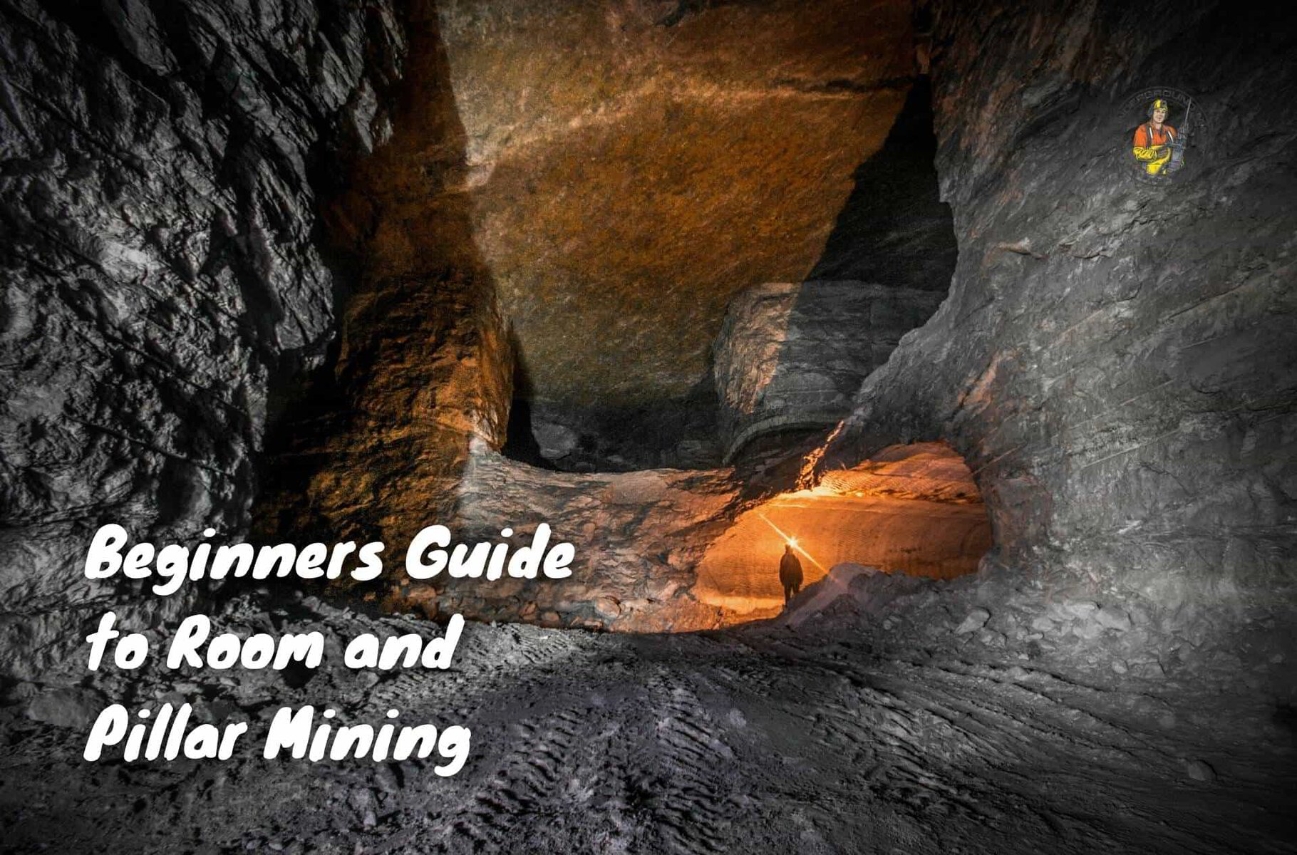 Beginners Guide To Room And Pillar Mining An Underground Miner Beginners Guide To Room And Pillar Mining An Underground Miner