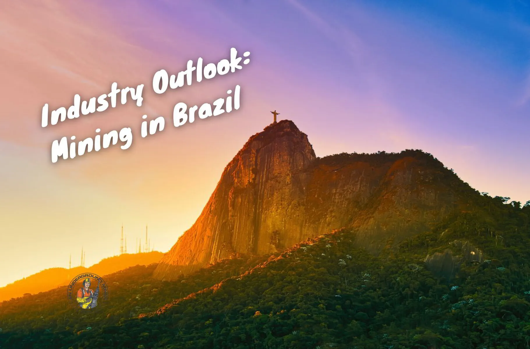Mining in Brazil. A 2025 Industry Outlook | An Underground Miner