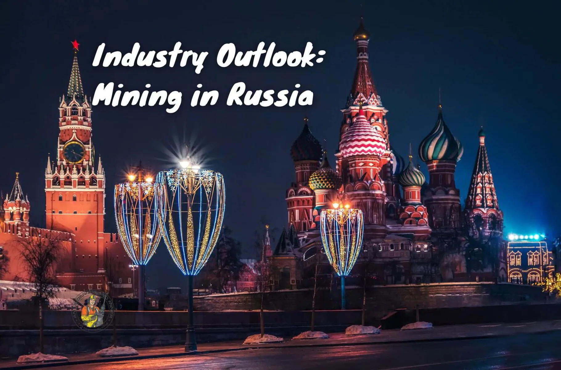 2023 Industry Outlook: Mining in Russia | An Underground Miner