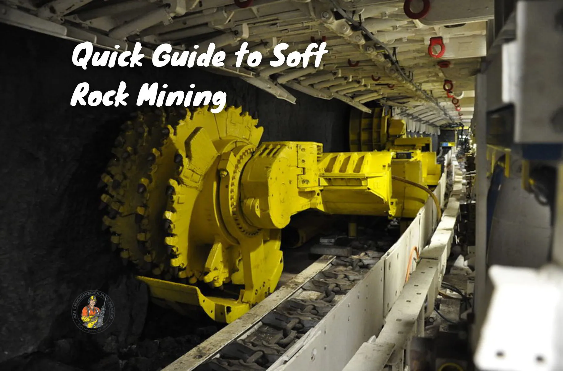 Quick Guide to Soft Rock Mining | An Underground Miner