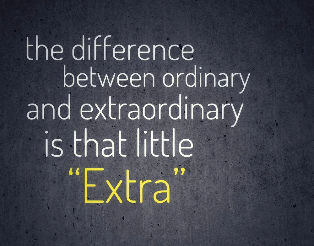 How to become extraordinary from ordinary?