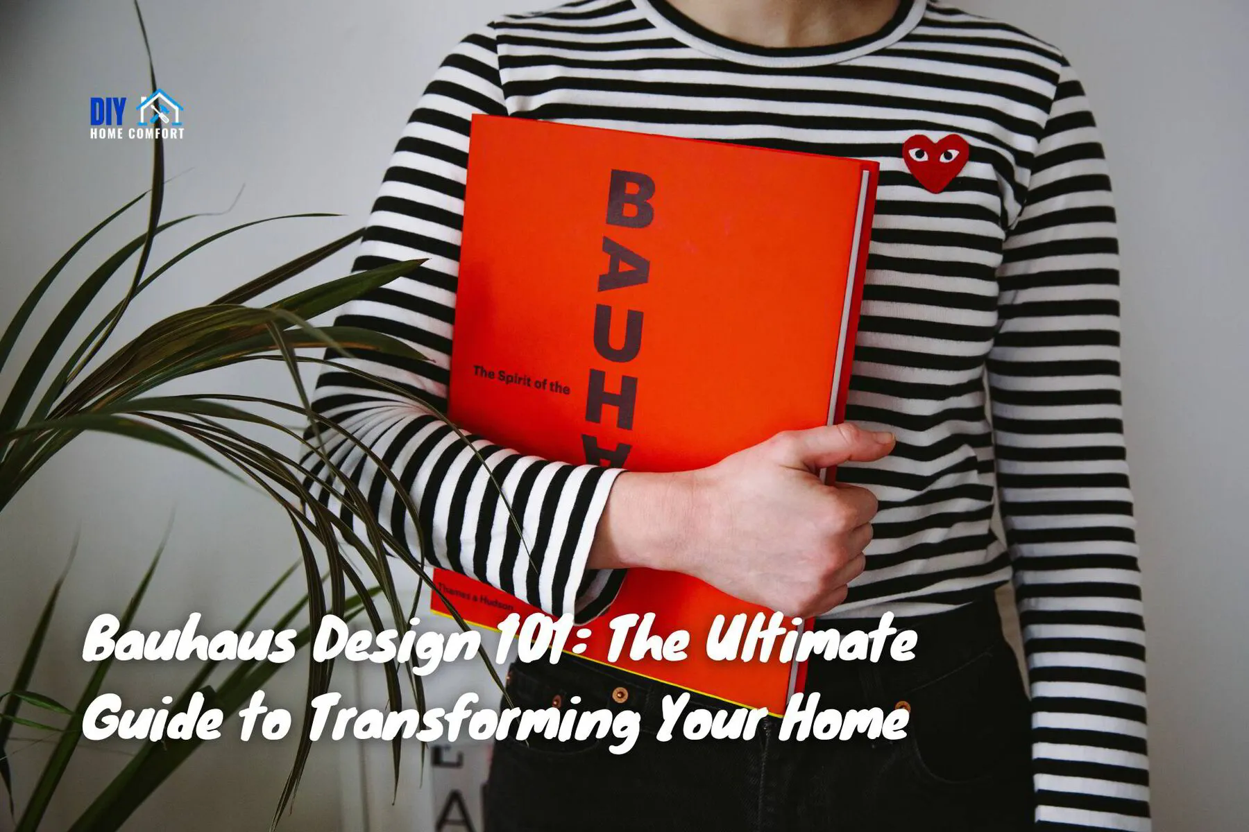 Bauhaus Design 101: The Ultimate Guide to Transforming Your Home | DIY Home Comfort