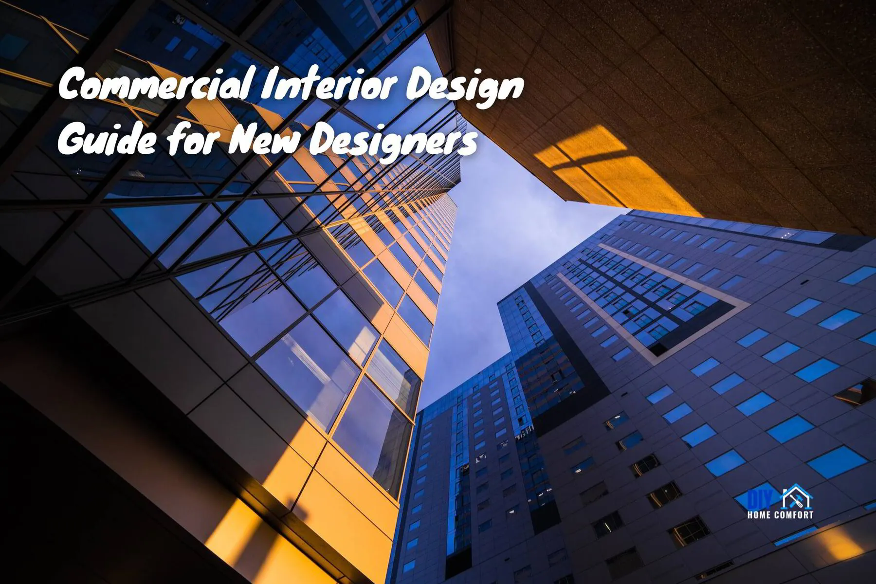 2024 Commercial Interior Design Guide for New Designers | DIY Home Comfort