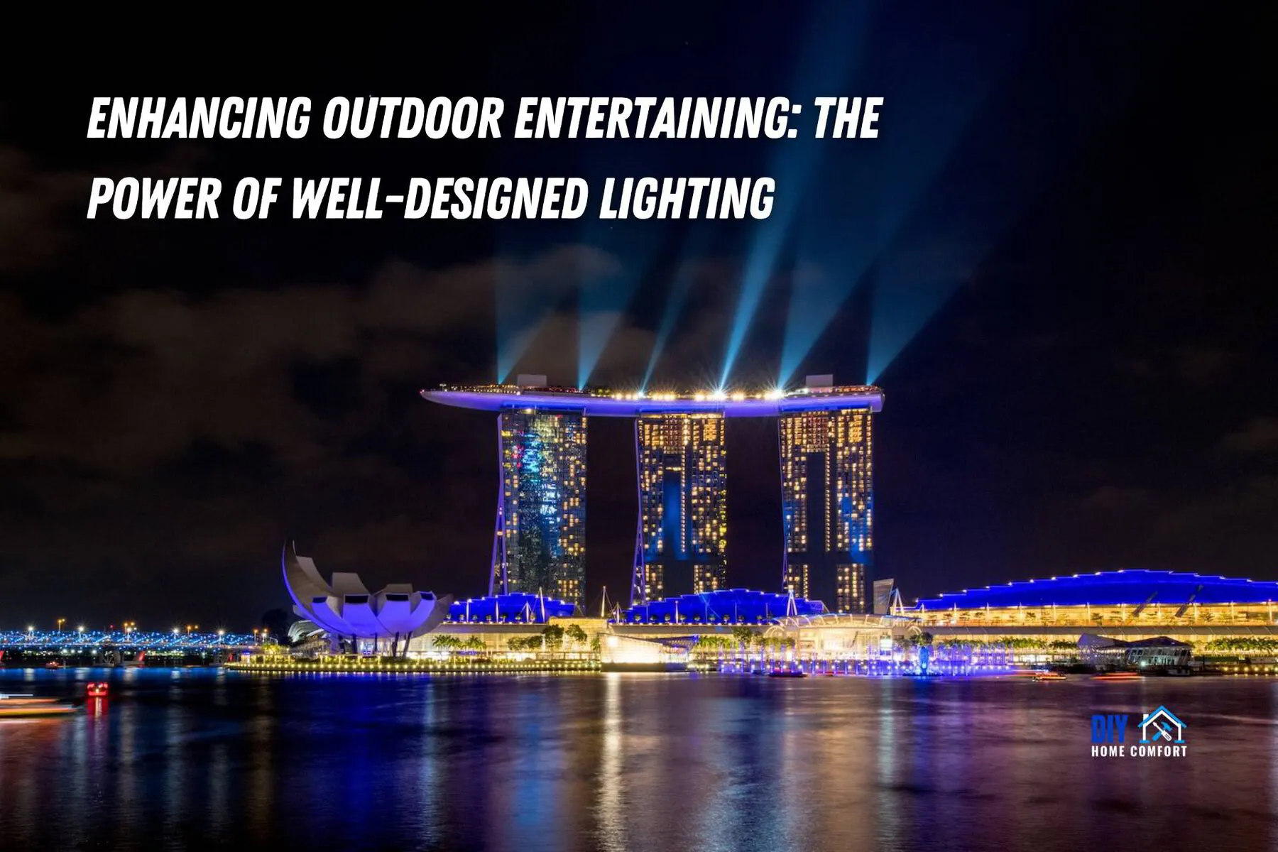 Enhancing Outdoor Entertaining: The Power of Well-Designed Lighting | DIY Home Comfort