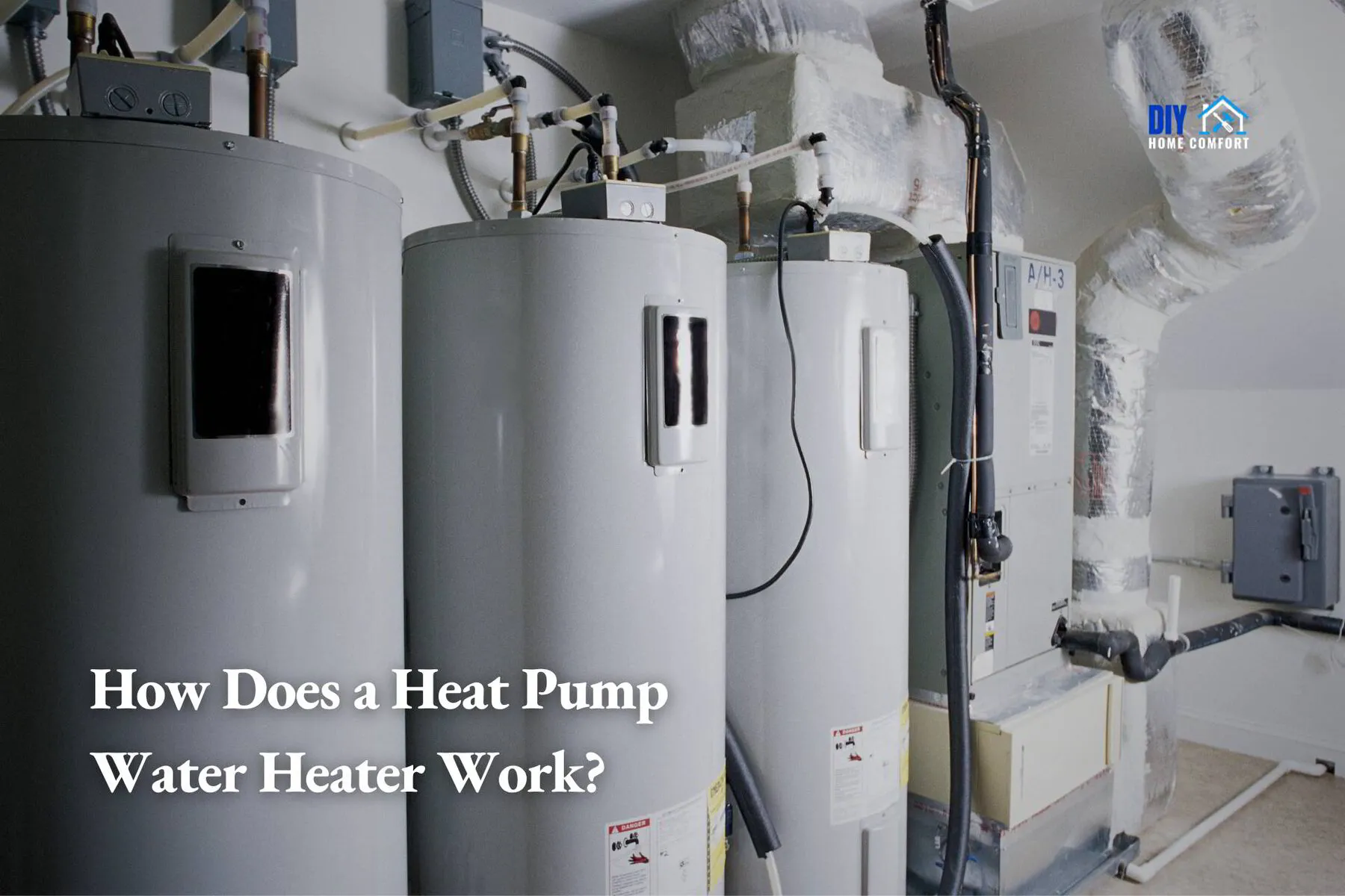 How Does a Heat Pump Water Heater Work | DIY Home Comfort