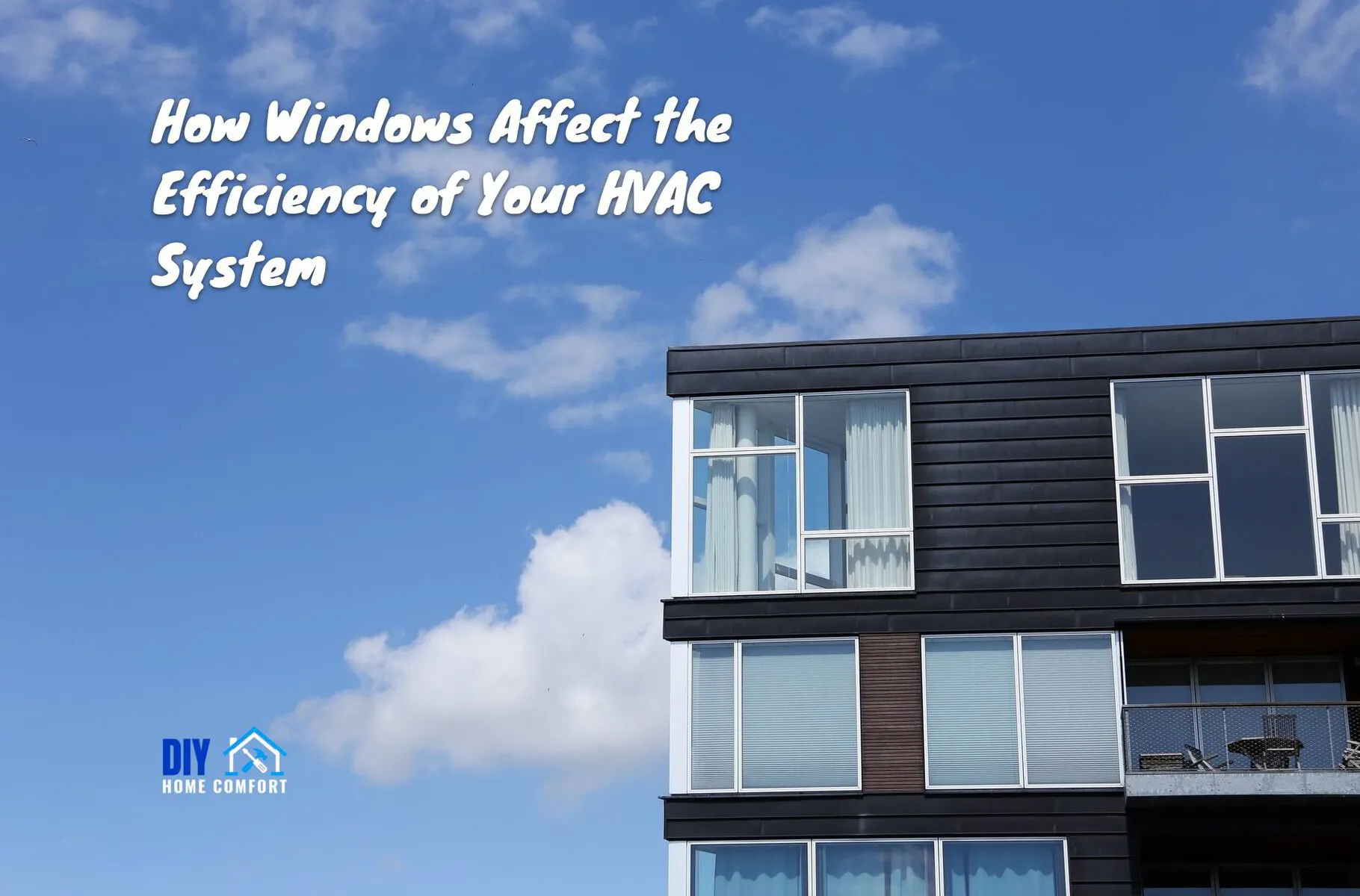 How Windows Affect the Efficiency of Your HVAC System | DIY Home Comfort