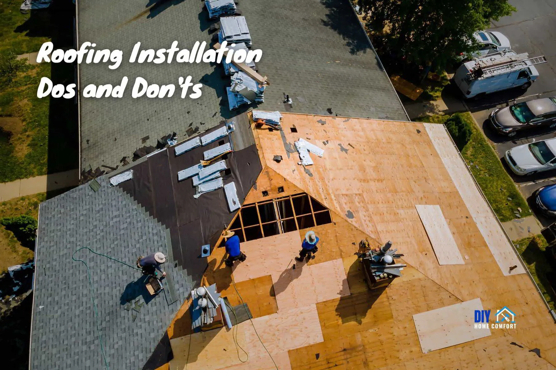 Roofing Installation Dos and Don'ts: Common Mistakes to Avoid | DIY Home Comfort