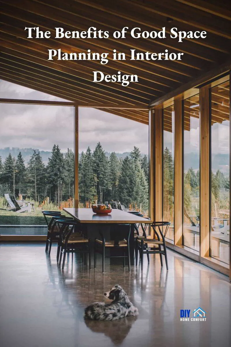 The Benefits of Good Space Planning in Interior Design | DIY Home Comfort