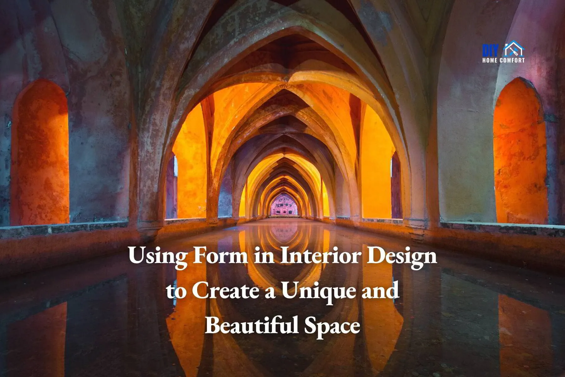 Using Form in Interior Design to Create a Unique and Beautiful Space | DIY Home Comfort