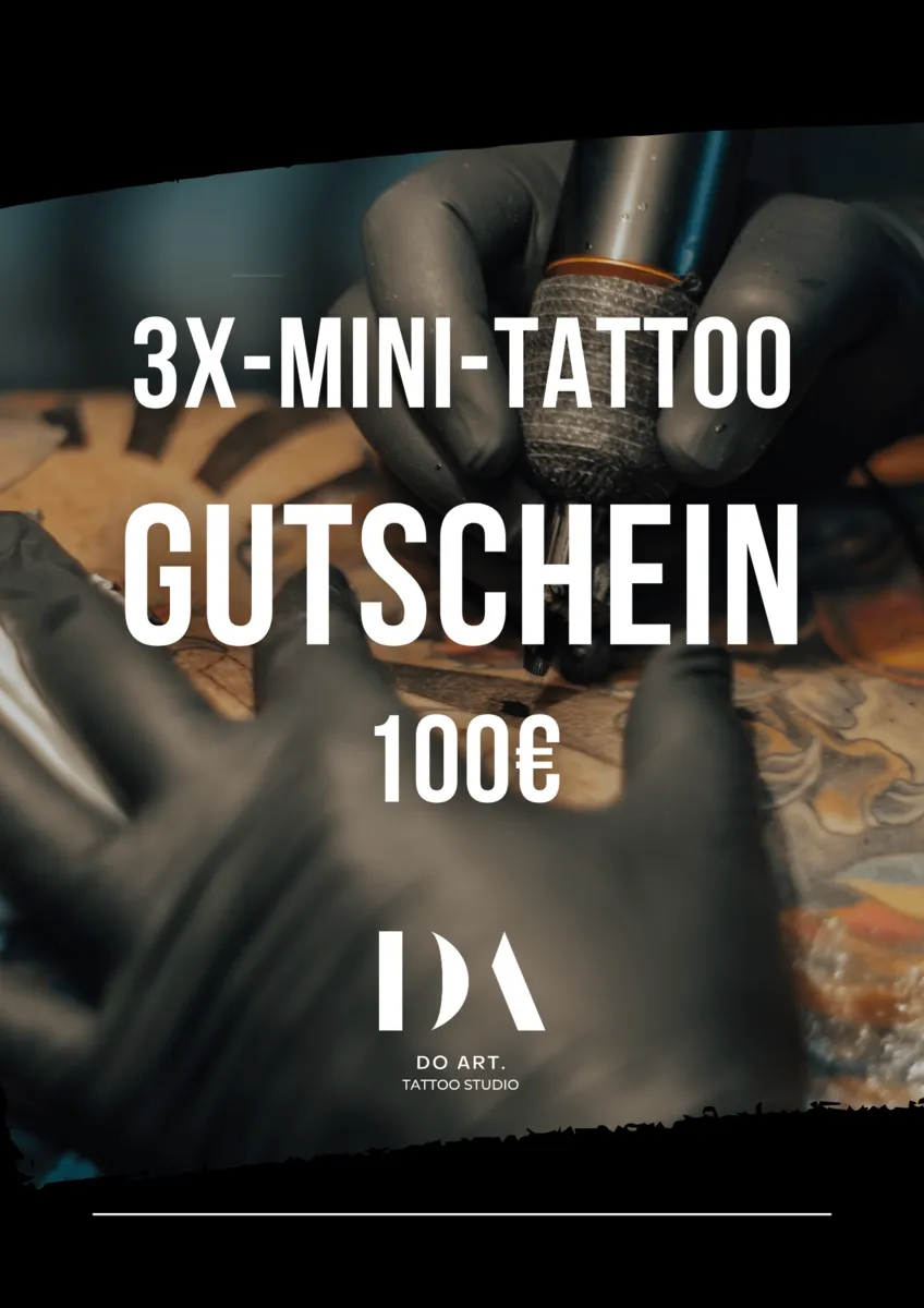 Dein 3x Mini-Tattoo-Gutschein (Wert: 250 Euro)