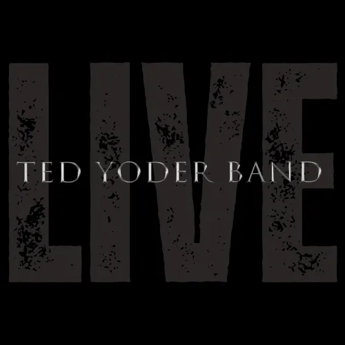 Ted Yoder Band LIVE - mp3 Download