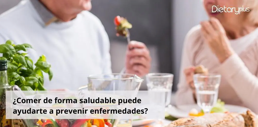 ¿Comer de Forma Saludable puede ayudarte a prevenir enfermedades? ¿Comer de Forma Saludable puede ayudarte a prevenir enfermedades?