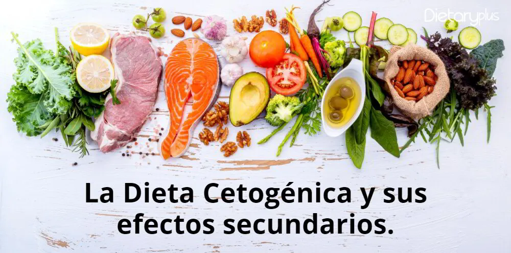 La Dieta Cetogénica y sus efectos secundarios.
