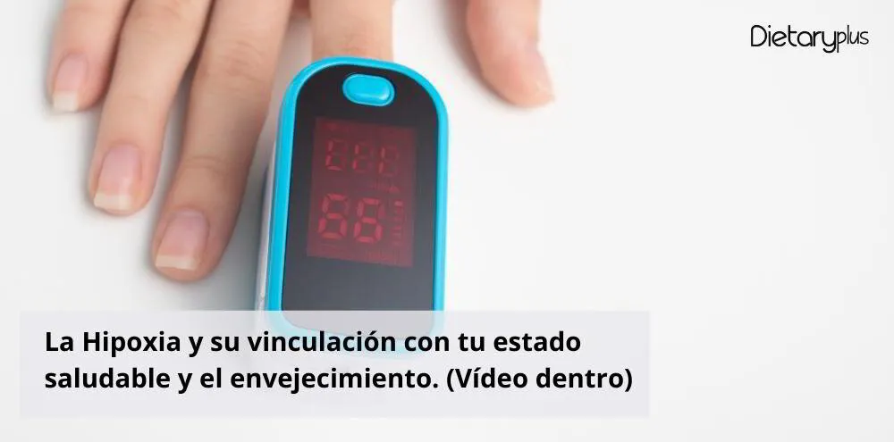 La Hipoxia y su vinculación con tu estado saludable y el envejecimiento. (Vídeo dentro)