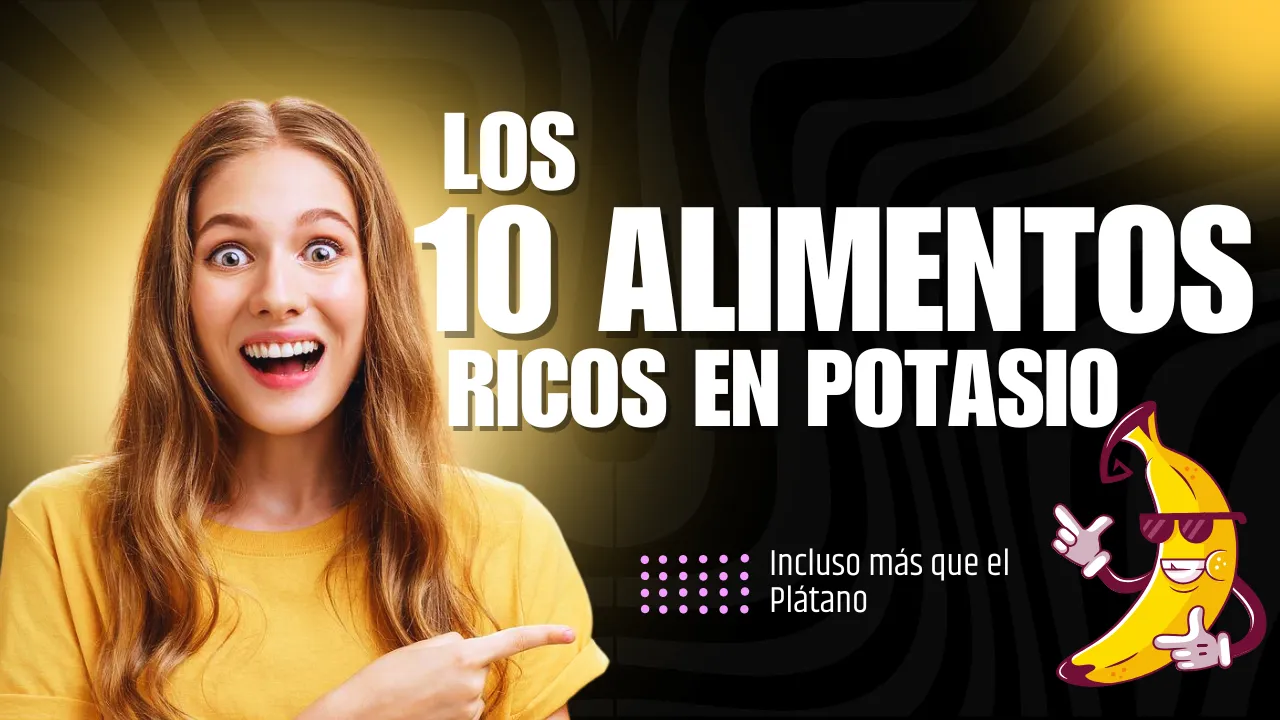 10 Alimentos Ricos en Potasio + que el Plátano