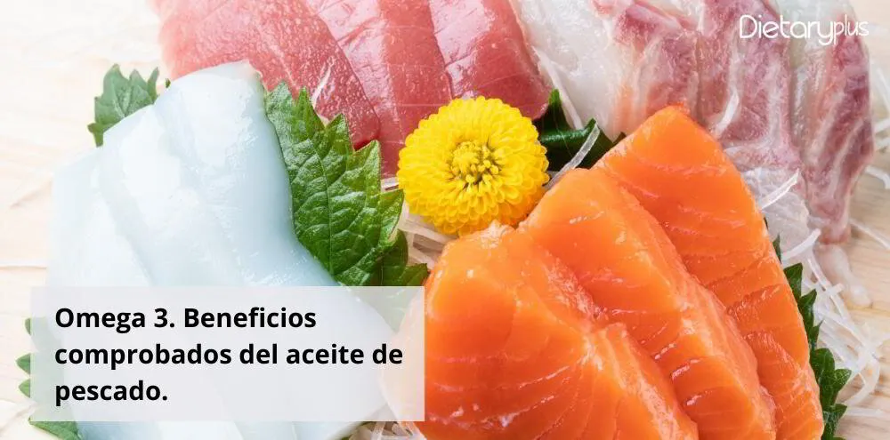 Omega 3. Beneficios comprobados del aceite de pescado.