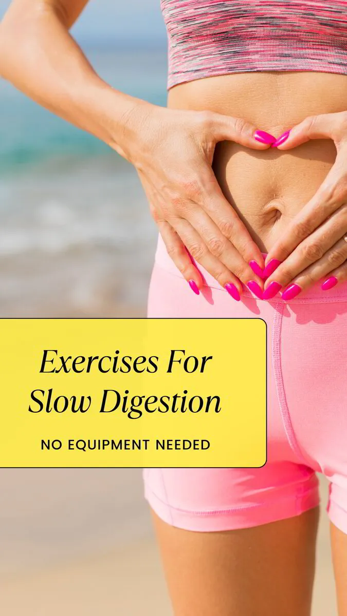 Exercises That Help Slow Digestion, Constipation & Stress Levels