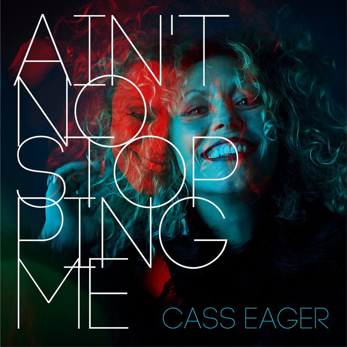 Cass Eager - Ain't No Stopping Me