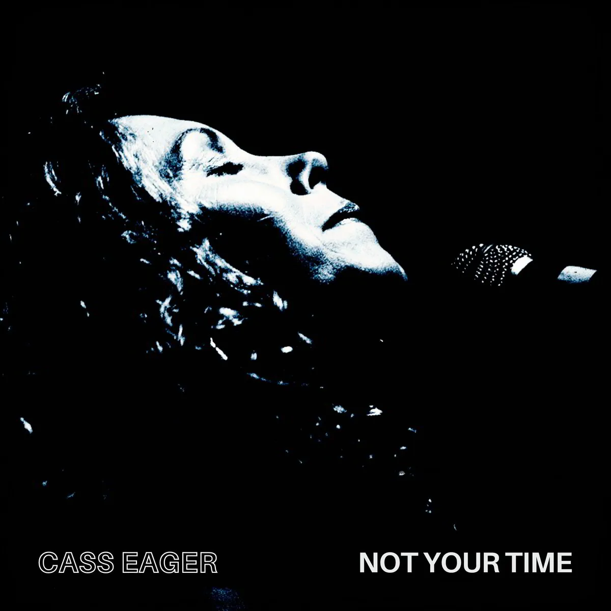 Cass Eager - Not Your Time