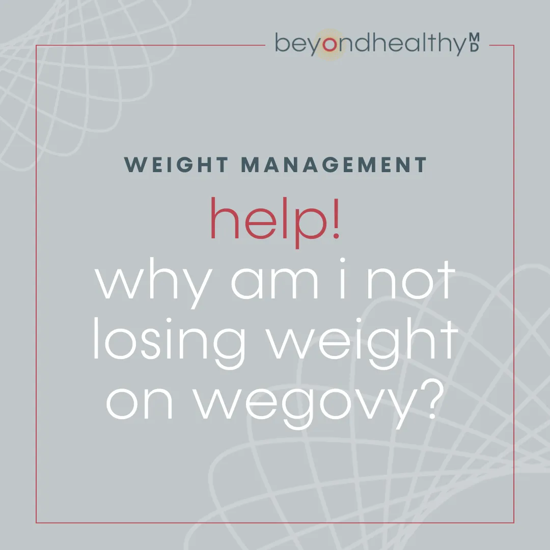 Help why am i not losing weight on wegovy 
