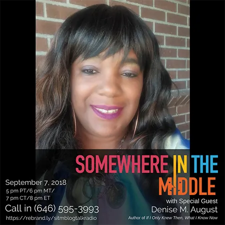 Somewhere in the Middle with Special Guest Author Denise August