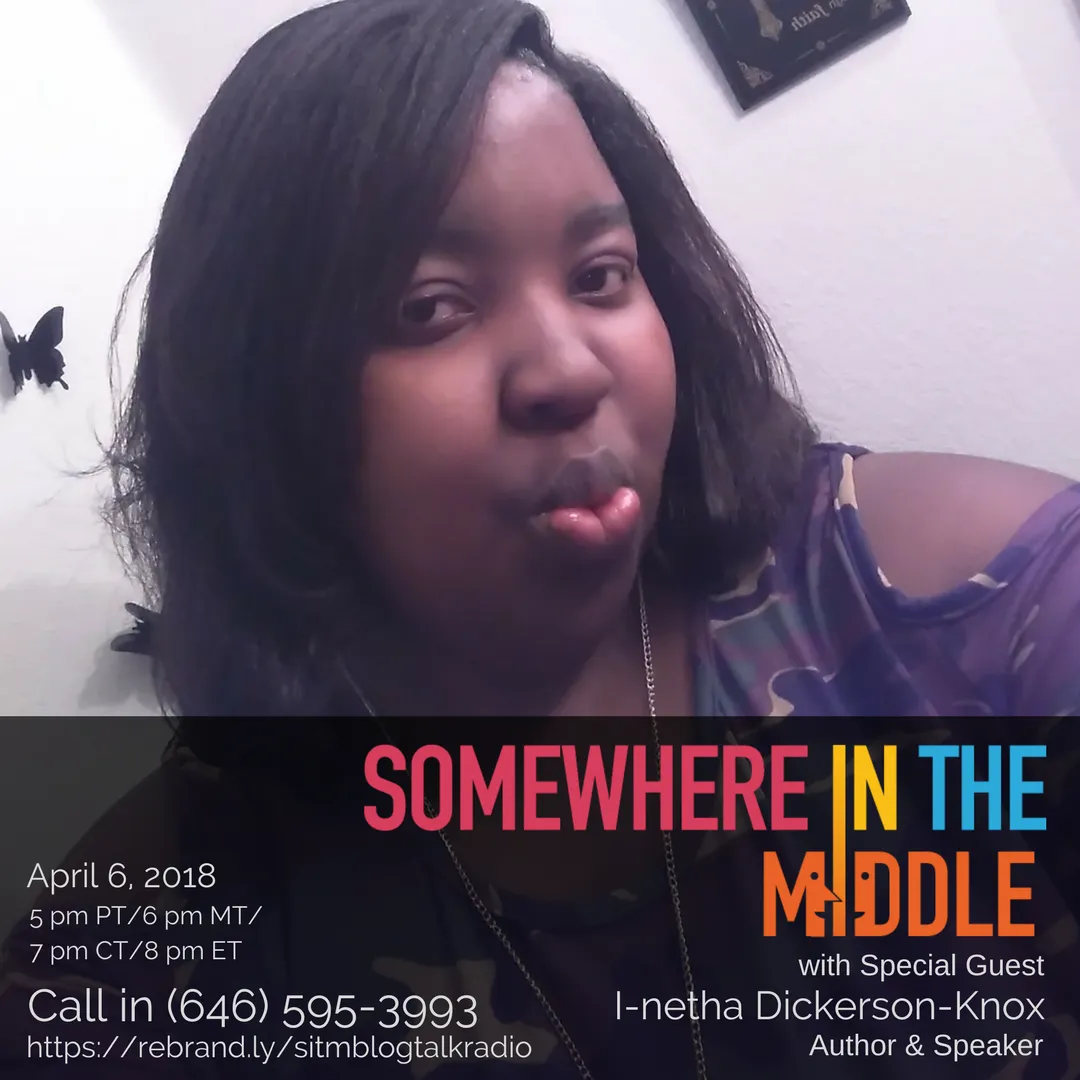 Somewhere In The Middle with Michele Barard and special guest I-netha Dickerson-Knox