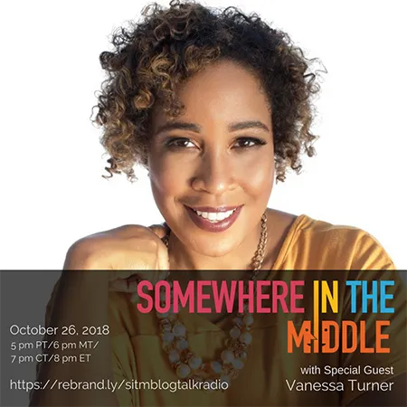  Somewhere in the Middle with Special Guest Vanessa S. Turner