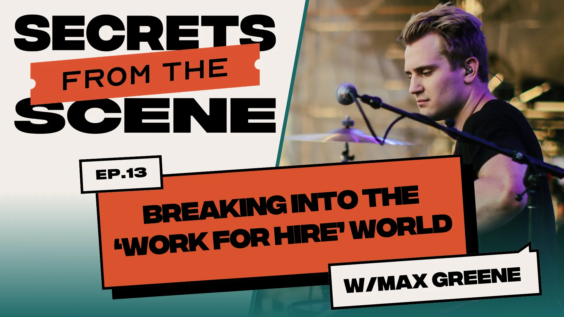 Ep. 13: Breaking Into The 'Work For Hire' World As A Musician with Max Greene