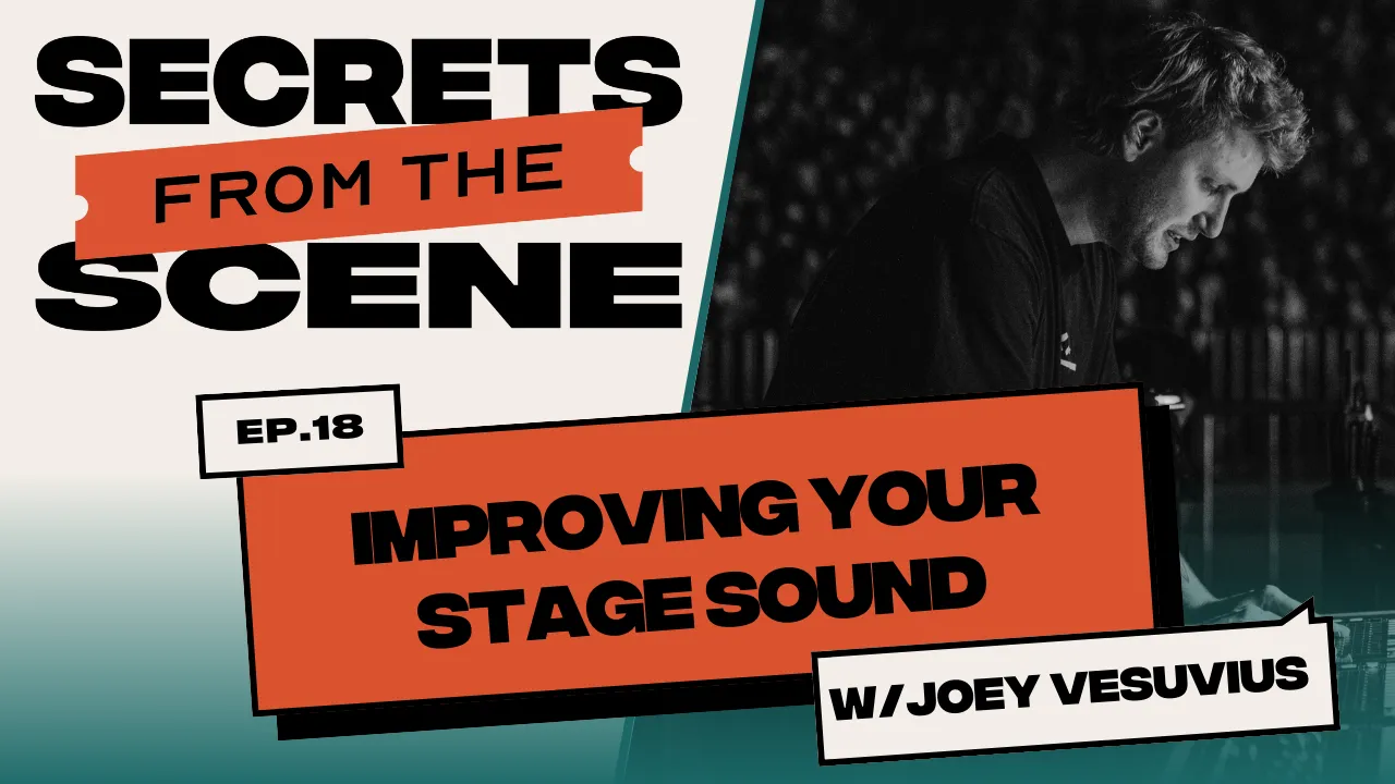 Ep. 18: Insider Tips For Improving Your Stage Sound with Joey Vesuvius