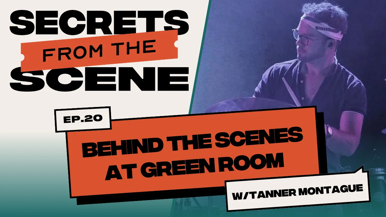 Ep. 20: Behind the Scenes at Green Room with Tanner Montague