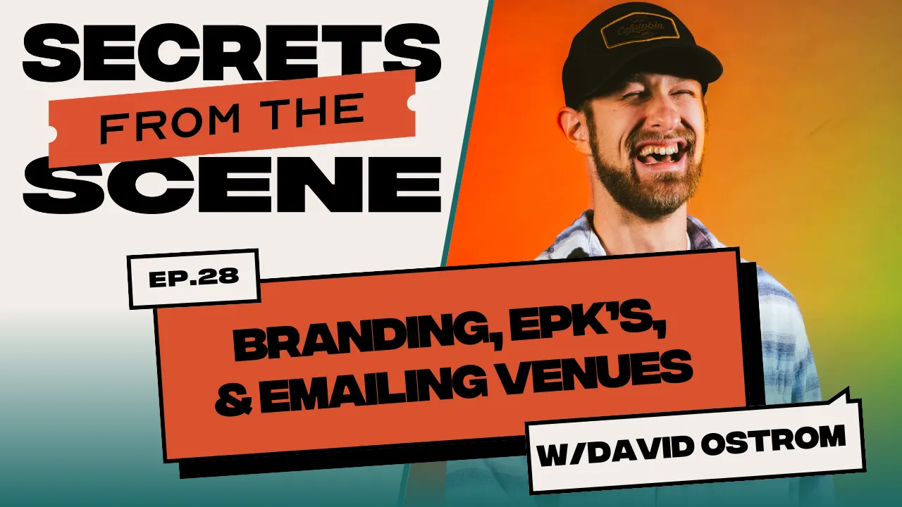 Ep. 28: Packaging THE PITCH: Tips on Branding, EPKs, and Emailing Venues with David Ostrom