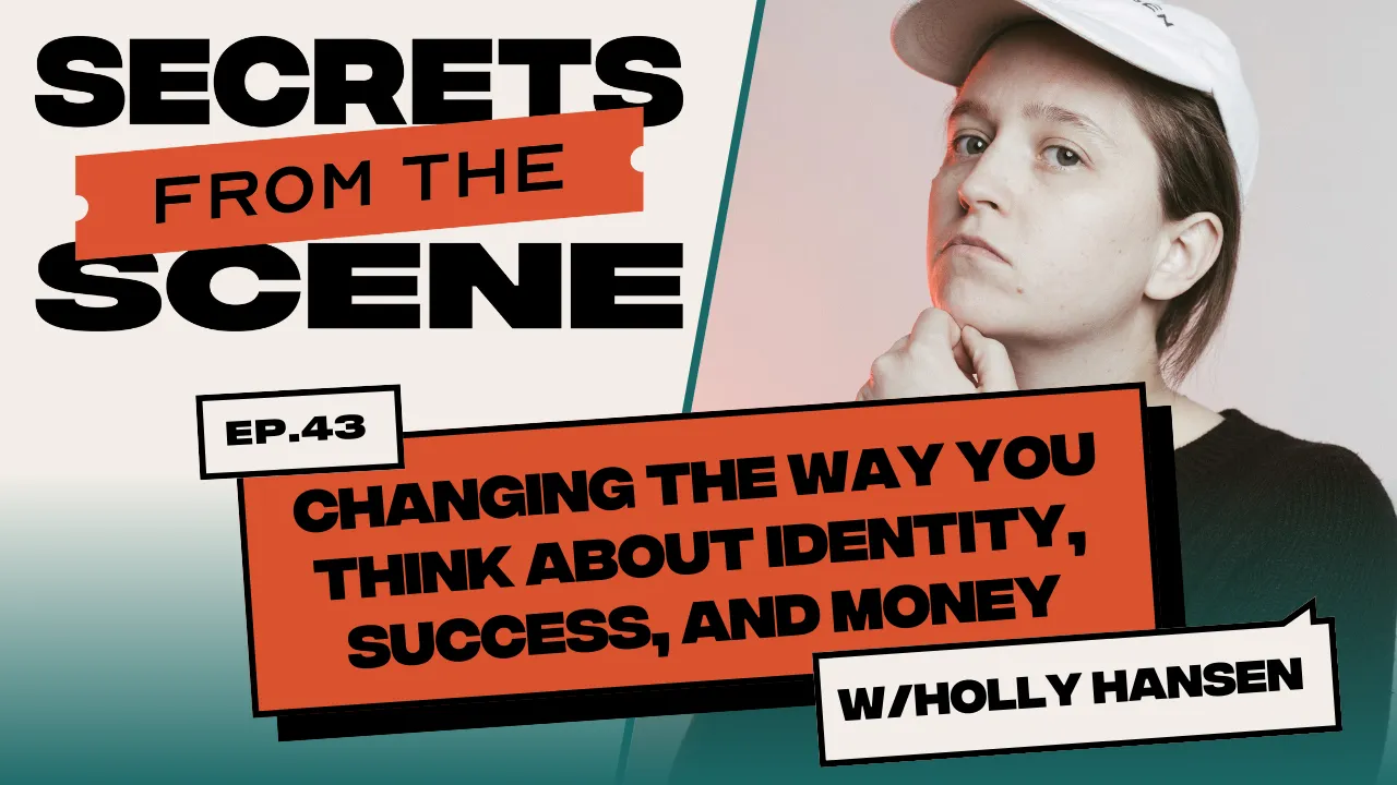 Ep. 43: Changing The Way You Think About Identity, Success, and Money in the Music Biz with Holly Hansen