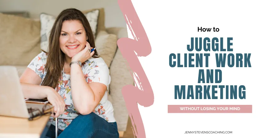 How to Balance Client Work and Marketing (Without Burning Out) as a ...