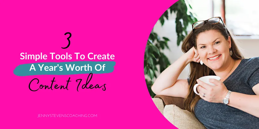 3 Simple Tools To Create A Year's Worth of Content Ideas To Grow Your Ideal Audience
