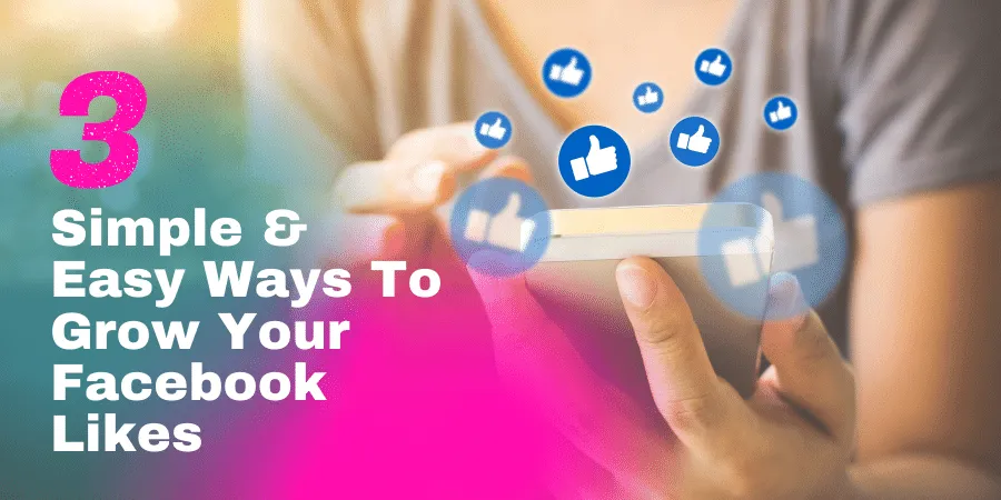 How to Quickly &amp; Easily Increase Your Facebook Likes