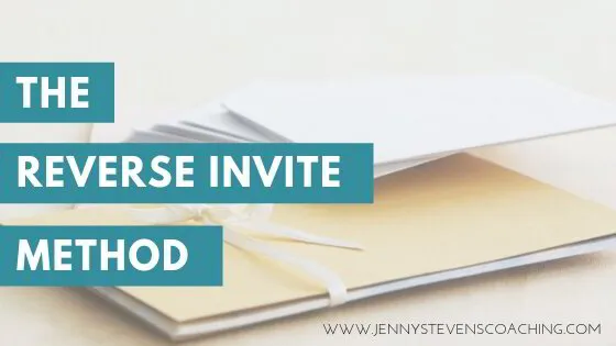 How to Use the “Reverse Invite Method” to Get Your Prospects to Invite Themselves to Take a Look at Your Business!