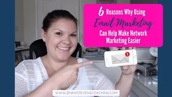 6 Reasons Why Using Email Marketing Can Help Make Network Marketing Easier
