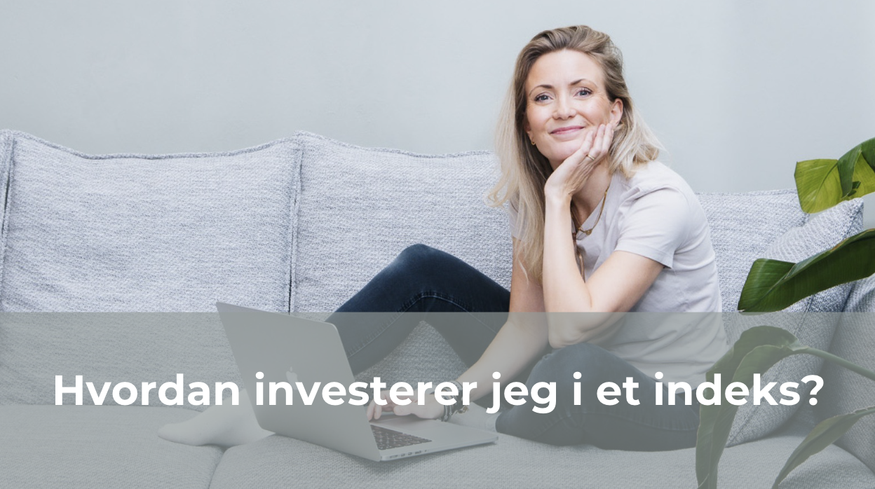 Indeks Kramer Hvordan investerer jeg i et indeks?