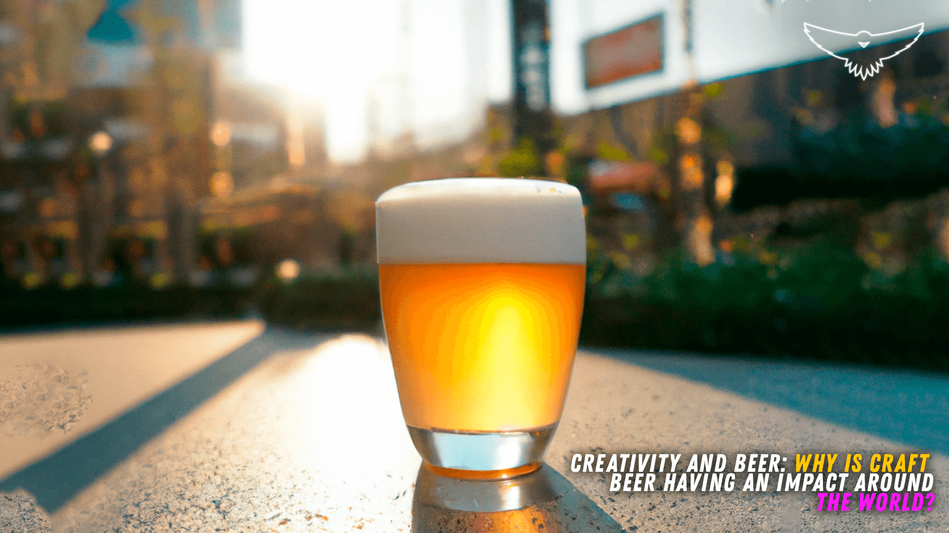 Creativity and beer why is craft beer having an impact around the world?